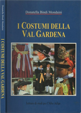 I Costumi della Val Gardena.