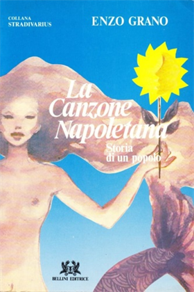 La canzone napoletana. Storia di un popolo.