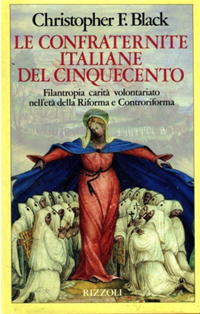 9788817842228-Le confraternite italiane del Cinquecento. Filantropia, carità volontariato nell