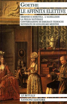 9788838312168-Le Affinità elettive. Erminio e Dorotea, L'Achilleide, Conversazioni di emigrati
