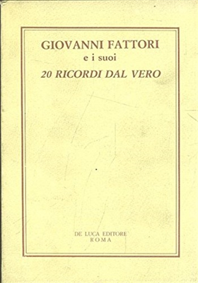 Giovanni Fattori e i suoi 20 ricordi dal vero.