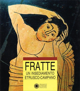Fratte. Un insediamento etrusco-campano.