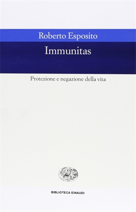 9788806153267-Immunitas. Protezione e negazione della vita.