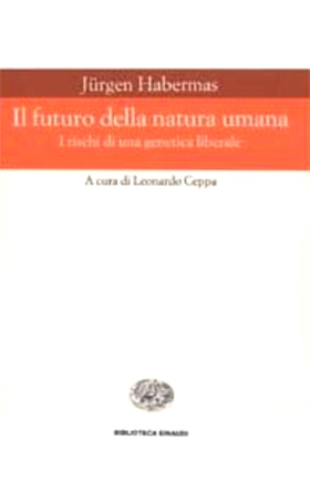 Il futuro della natura umana. I rischi di una genetica liberale.