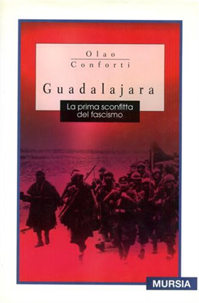 9788842526612-Guadalajara. La prima sconfitta del fascismo.