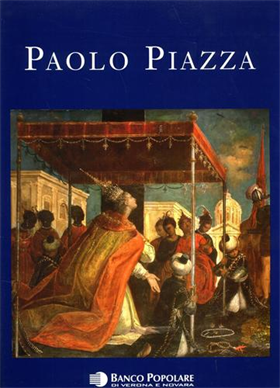 Paolo Piazza. Pittore cappuccino nell'età della Controriforma tra conventi e cor