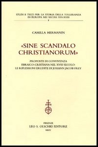 9788822255075-«Sine scandalo Cristianorum». Proposte di convivenza ebraico-cristiana nel XVIII