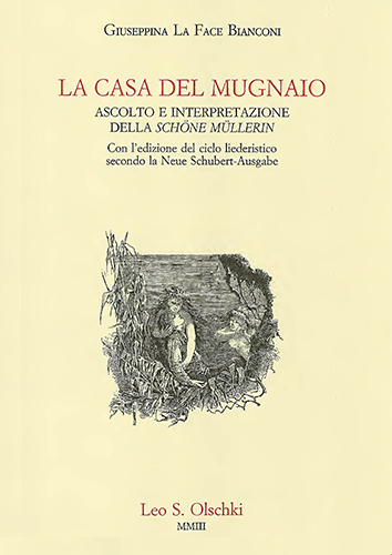 9788822253231-La casa del Mugnaio. Ascolto e interpretazione della «Schöne Müllerin». Con l’ed