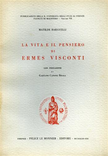 La vita e il pensiero di Ermes Visconti.