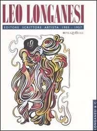 9788830413924-Leo Longanesi. Editore, scrittore, artista.