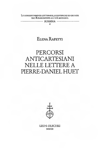 9788822252760-Percorsi anticartesiani nelle lettere a Pierre-Daniel Huet.