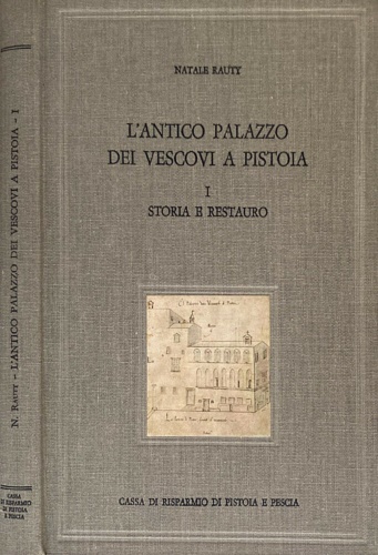 9788822229694-L'antico Palazzo dei Vescovi a Pistoia. Vol.I: Storia e Restauro.