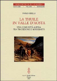 9788822253323-La Thuile in Valle d’Aosta. Una comunità alpina fra tradizione e modernità.