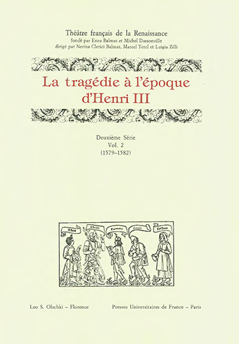 9788822249531-Tragedie (La) à l’époque d’Henri III. Deuxième Série. Vol. II (1579-1582).