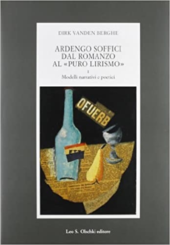9788822245137-Ardengo Soffici dal romanzo al «puro lirismo». Vol I: Modelli narrativi e poetic