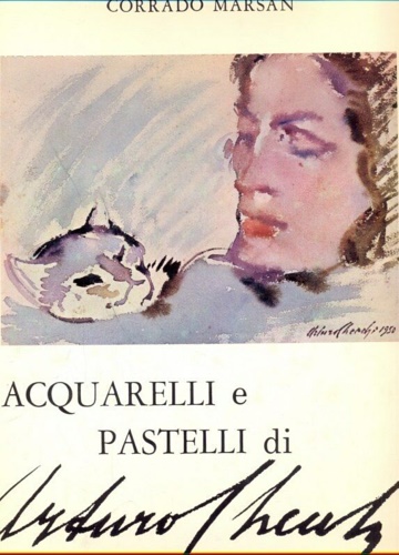 Acquerelli e pastelli di Arturo Checchi.
