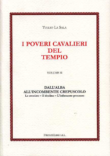 9788876220432-I Poveri Cavalieri del Tempio. Vol.II. Dall'alba dell'incombente crepuscolo. Le