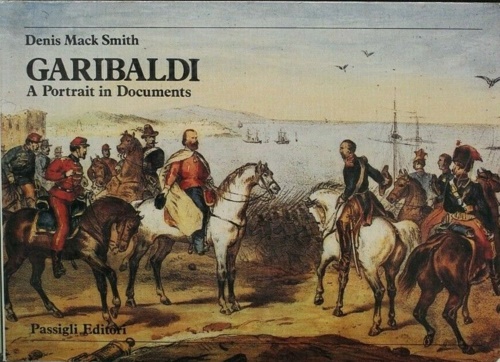 Garibaldi. A portrait in documents.