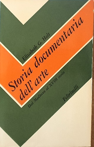 Storia documentaria dell'arte. Dal Medioevo al XVIII secolo.