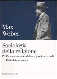 9788824506427-Sociologia della religione. Vol.IV: L'etica economica delle religioni universali