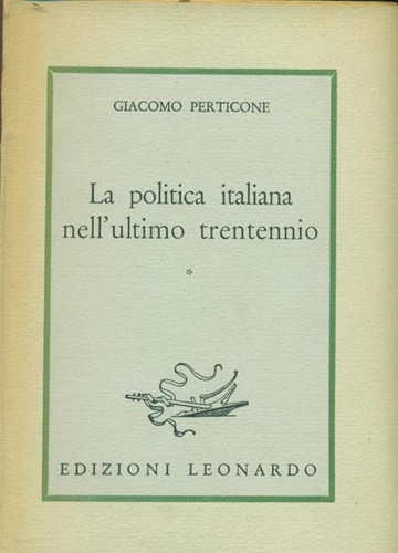La politica italiana nell'ultimo trentennio.