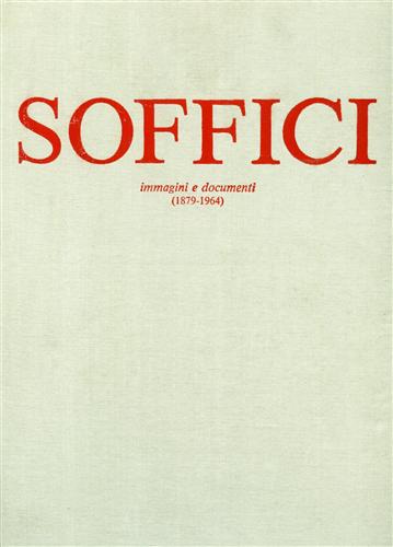 9788825200904-Soffici. Immagini e documenti 1879-1964.