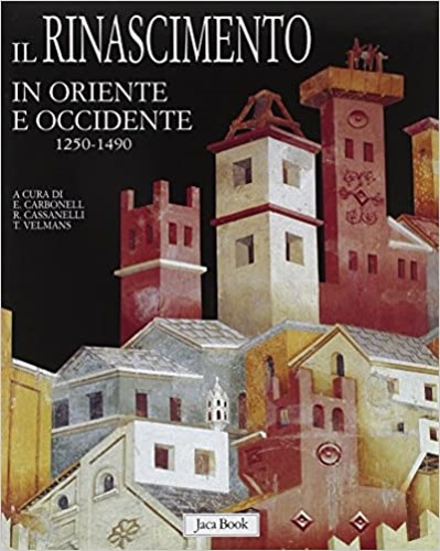 9788816602816-Il Rinascimento in Oriente e Occidente 1250-1490.