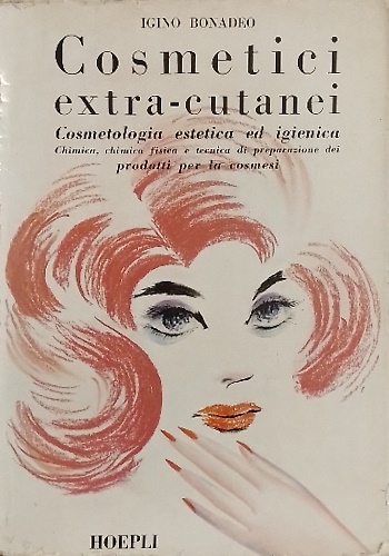 Cosmetici extra cutanei. Cosmetologia estetica ed igienica. Chimica,chimica fisi