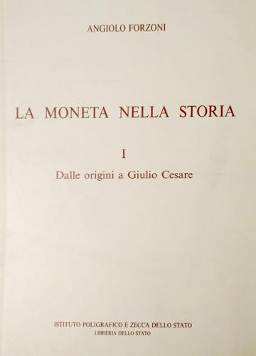 9788824039185-La moneta nella storia. Vol.I: Dalle origini a Giulio Cesare.