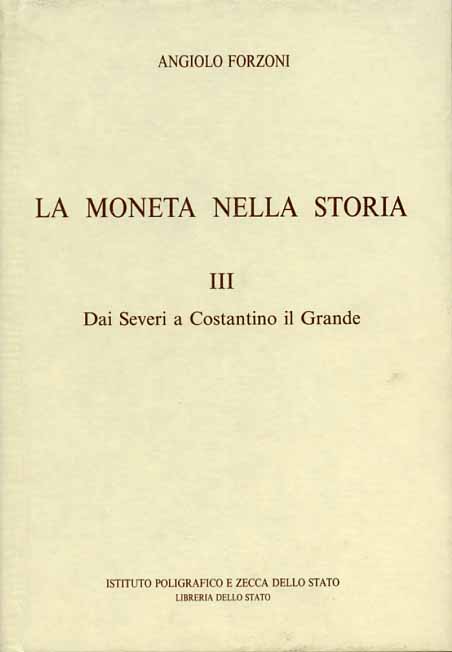 9788824039048-La Moneta nella storia. Vol.III: Dai Severi a Costantino il Grande.