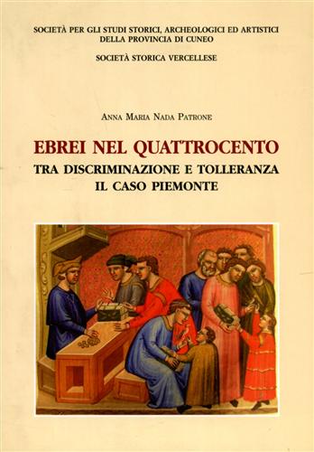 Ebrei nel Quattrocento tra discriminazione e tolleranza: il caso Piemonte.
