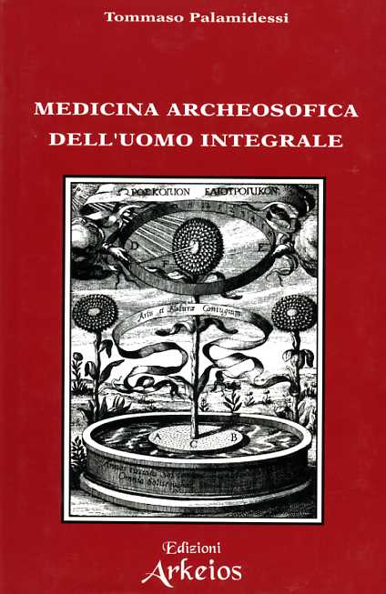 9788886495295-Archeosofia Vol.IV: Medicina archeosofica dell'uomo integrale.