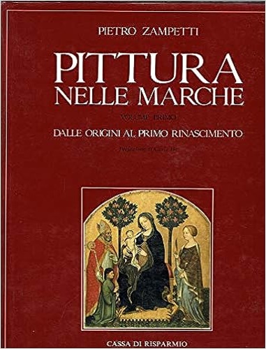 9788840411071-Pittura nelle Marche. Vol.I: Dalle origini al Primo Rinascimento.