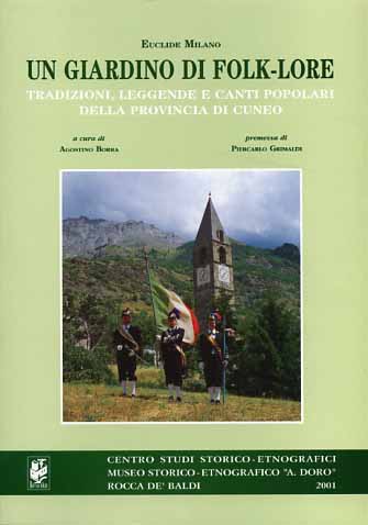 Un giardino di folk-lore. Tradizioni, leggende e canti popolari della provincia