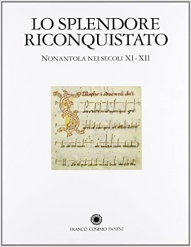 9788882906306-Lo splendore riconquistato. Nonantola nei secoli XI-XII.