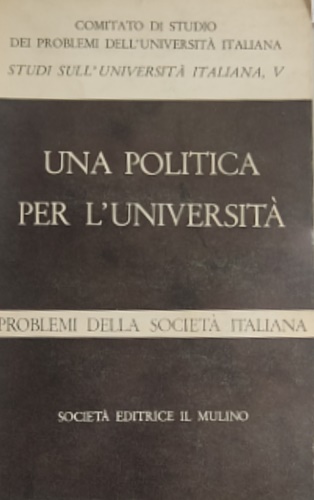 Studi sull'Università Italiana, V. Una politica per l'Università.