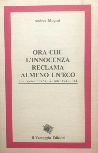 Ora che l'innocenza reclama almeno un'eco.
