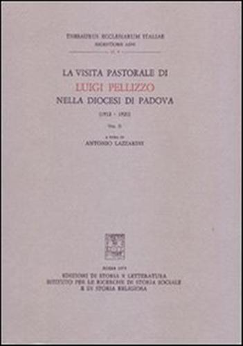 9788863720099-La visita pastorale di Luigi Pellizzo nella Diocesi di Padova,1912-1921. Vol.II.