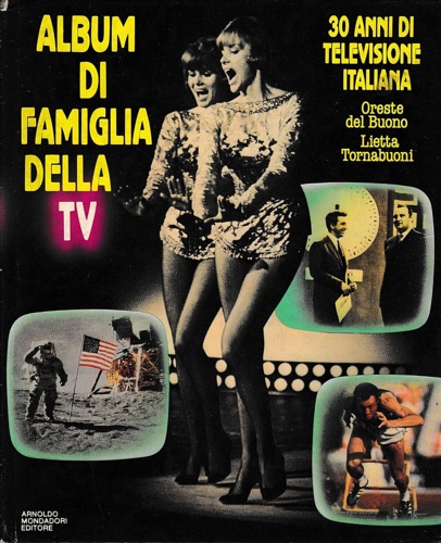 Album di famiglia della TV. 30 anni di televisione italiana.