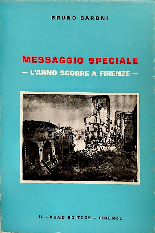 Messaggio speciale - L'Arno scorre a Firenze.