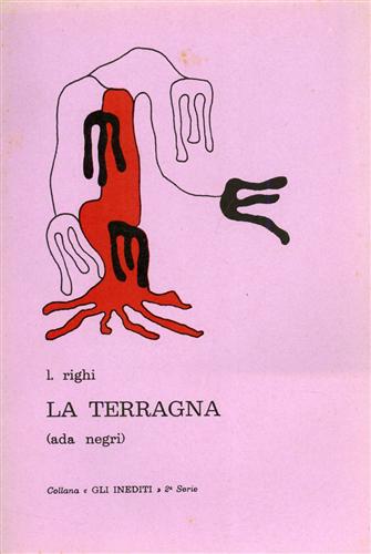 La Terragna (Ada Negri 1870-1945). e Un collaboratore di Marconi (P.G.Alfani 187