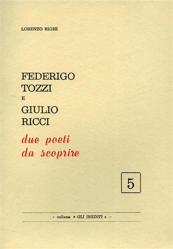 Federico Tozzi e Giulio Ricci due poeti da scoprire.