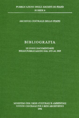 9788871250557-Bibliografia. Le Fonti documentarie nelle pubblicazioni dal 1979 al 1985.