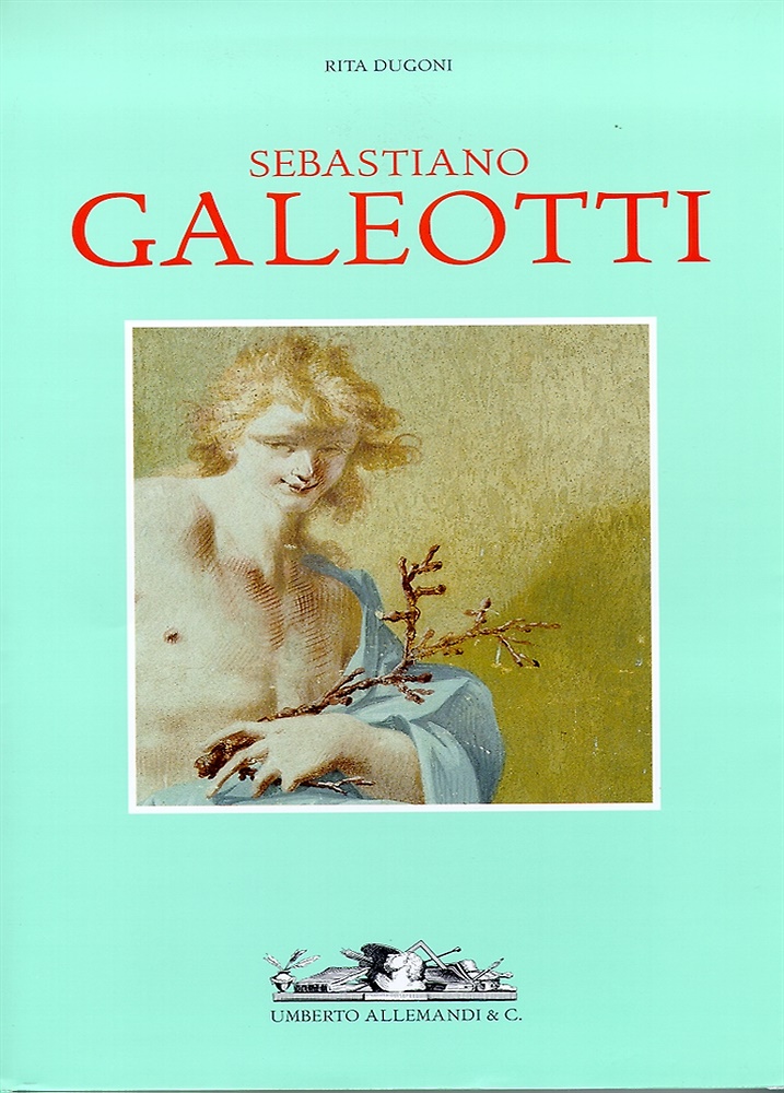 9788842209768-Sebastiano Galeotti. Firenze 1675-1741.