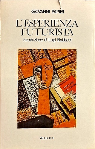 L'esperienza futurista 1913-1914.