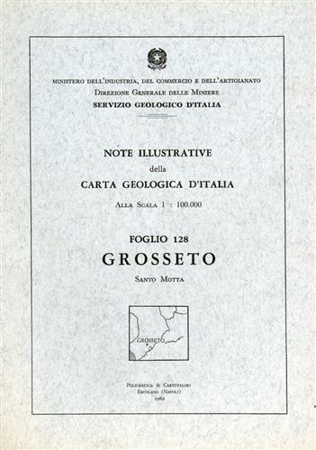 Note illustrative della Carta Geologica d'Italia F°128. Grosseto.
