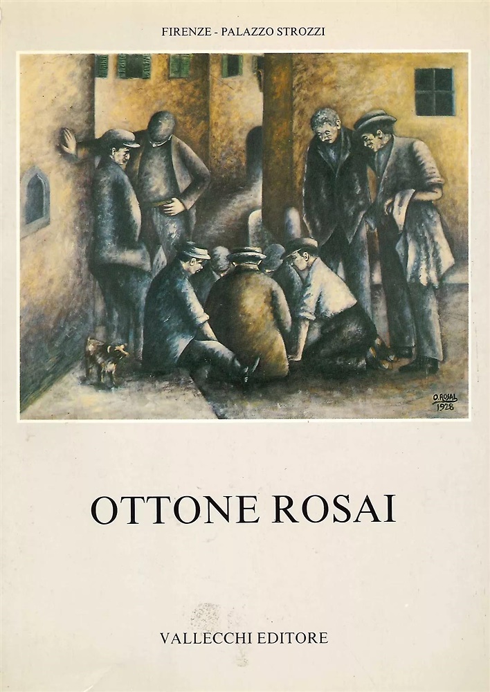 Ottone Rosai. Opere dal 1911 al 1957.