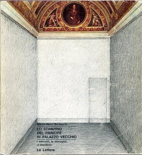 Lo Stanzino del Principe in Palazzo Vecchio, i concetti, le immagini, il desider
