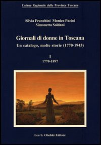 9788822256577-Giornali di donne in Toscana. Un catalogo,molte storie. Vol. I:1770-1897. Vol. I