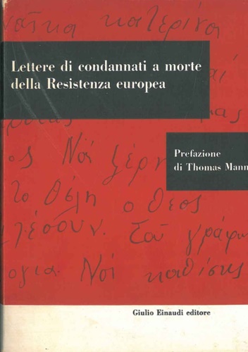 Lettere di condannati a morte della Resistenza europea.